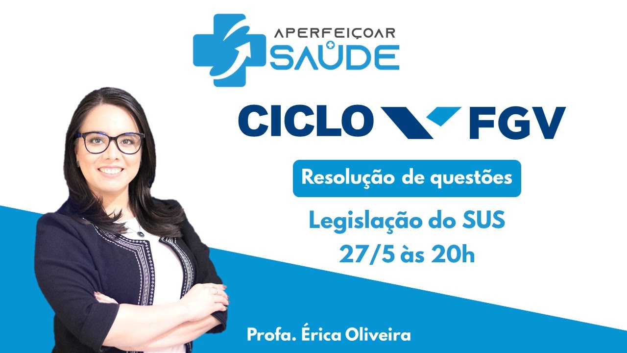 CICLO FGV - Legislação do SUS - Profa. Érica Oliveira