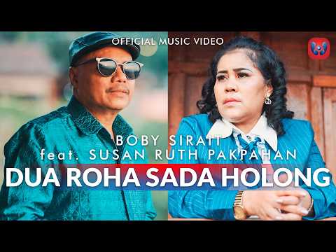 Boby Sirait feat Susan Ruth Pakpahan - Dua Roha Sada Holong (Official Music Video) Duet Lagu Batak