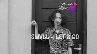 Download lagu SMVLL - Let's Go | Cover Lagu Smvll mp3 Download lagu SMVLL - Let's Go | Cover Lagu Smvll mp3