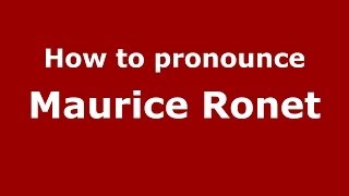 How to pronounce Maurice Ronet