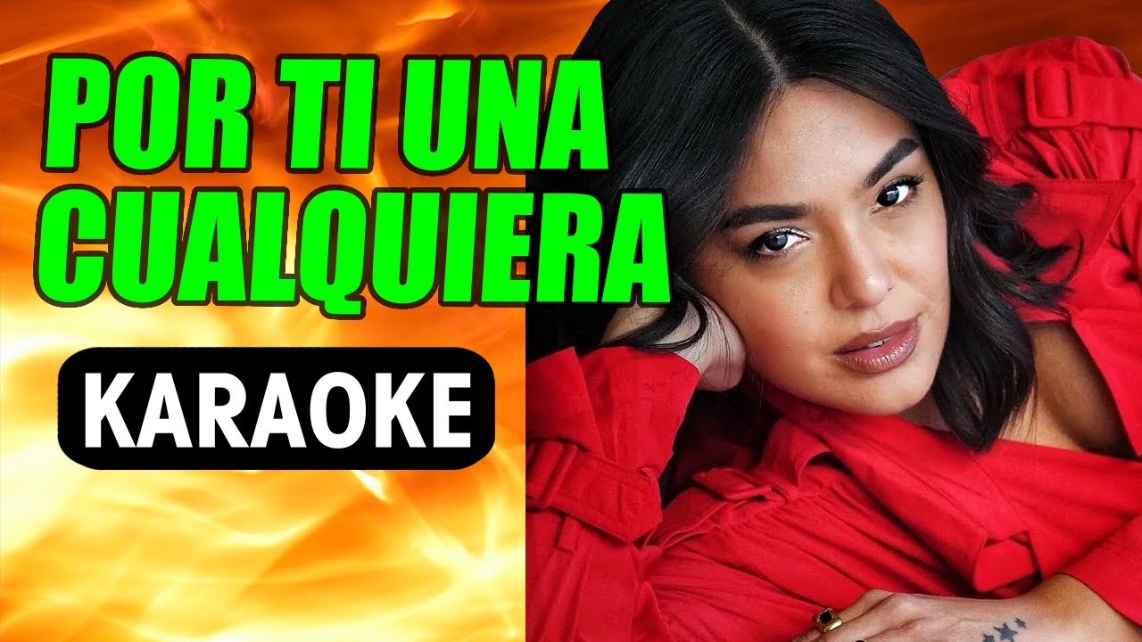 POR TI UNA CUALQUIERA