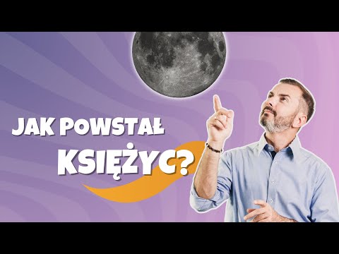 Jak powstał Księżyc?