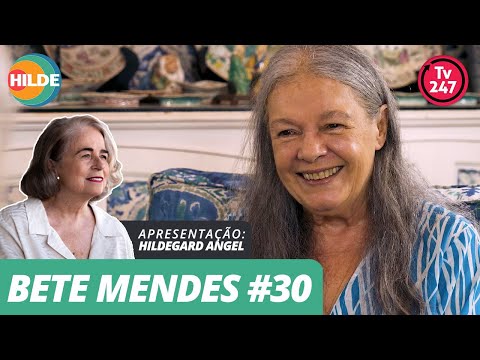 Conversas com Hildegard Angel - Bete Mendes #30