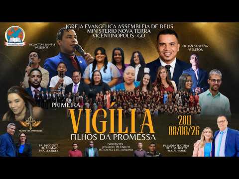 1° Vigília Filhos da Promessa | 08/08/2026 | I.E.A.D. Ministério Nova Terra - Vicentinópolis-Go