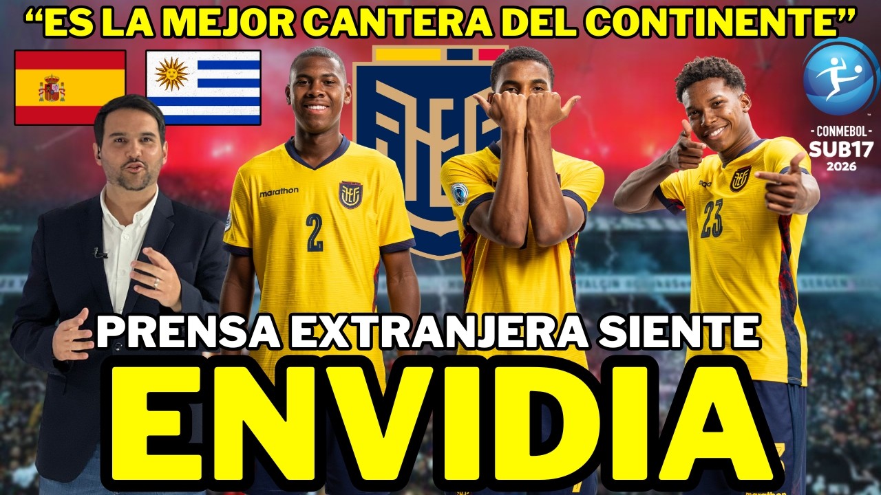 🇪🇨 PRENSA EXTRANJERA habla de las JOYAS de ECUADOR Sub 17🇪🇸 