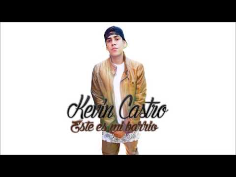 Kevin Castro - Este es mi barrio