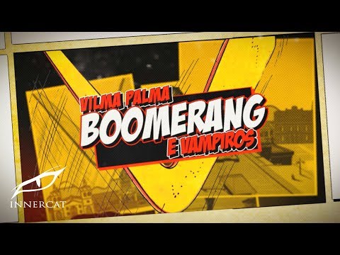 Boomerang - Vilma Palma e Vampiros