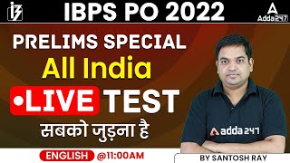 IBPS PO 2022 | PRELIMS SPECIAL ALL INDIA LIVE TEST | ENGLISH By Santosh Ray