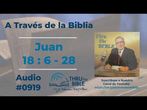 Juan 18 : 6 - 28 #919 J Vernon McGee #juan    #estudiosbiblicoscristianosevangelicos