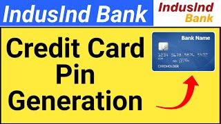 indusind bank credit card pin generation Online | credit card ka pin generate kaise kare