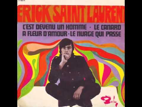 Erick Saint-Laurent - C'est Devenu Un Homme
