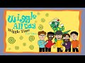 Wiggle All Day Wiggle Time Full Video