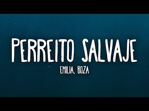 Emilia, Boza - Perreito Salvaje (Letra/Lyrics)