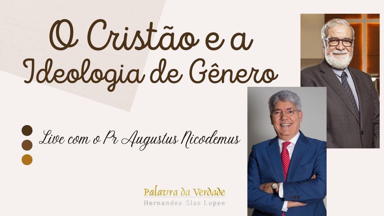 O CRISTÃO E A IDEOLOGIA DE GÊNERO - Hernandes Dias Lopes