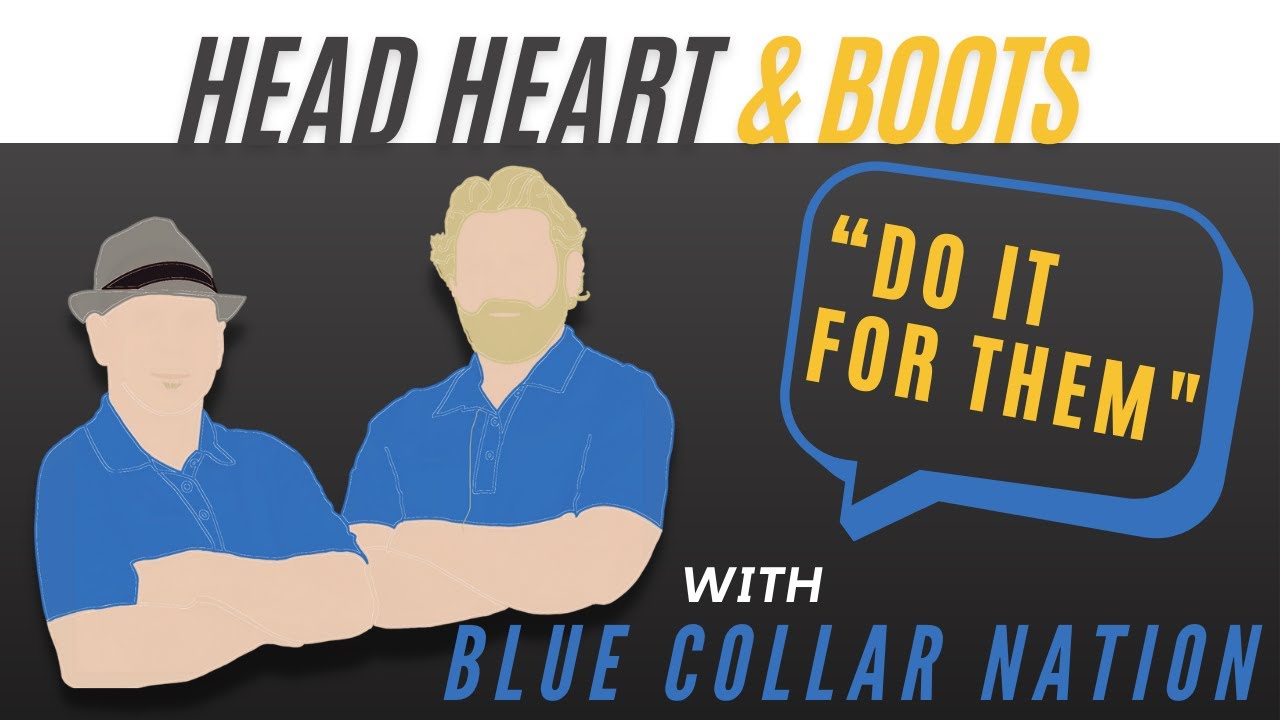 Ep 30 - "Do It For Them" With Blue Collar Boys