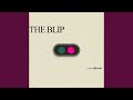 The Blip