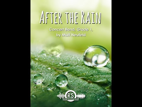 After the Rain - Matt Neufeld, Concert Band (Grade 1) - Randall Standridge Music