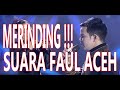 MERINDING Faul Aceh Fatwa Pujangga Bikin Semua Juri Standing Ovation