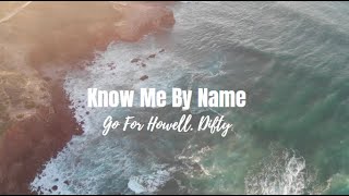 Download lagu Know Me By Name- Go For Howell ft. Difty mp3