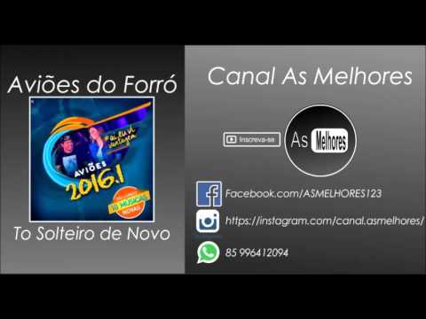 Tô Solteiro de Novo - Aviões do Forró