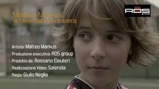 Matteo Markus Bok - E' diventata primavera [Official Video]