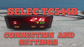 how to SELEC TC544B CONNECTION AND SETTINGS