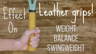 How to put a leather grip on a tennis racket. How does a leather grip effect the swingweight?