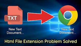 Html file extension not working | Html File not opening on browser | text document extension problem