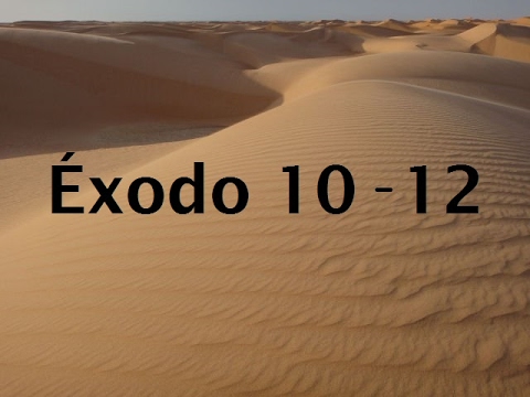 La Biblia en un año/Éxodo 10-12 (Audio, Letra) Día 43