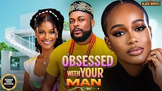 OBSESSED WITH YOUR MAN (UCHE MONTANA, FELIX UGO, SUNSHINE ROSMAN)Latest Nigerian Movie 2025