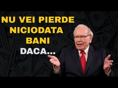 CUM sa NU PIERZI NICIODATA BANI in investitii - Sfatul lui Warren Buffett
