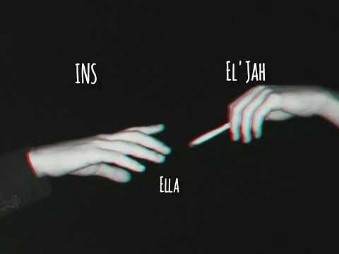 INS. Ella ft El'Jah (Official mp4.)