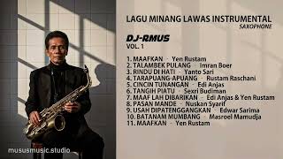 Download lagu LAGU MINANG LAWAS SAXOPHONE INSTRUMENTAL | DJ-RMUS mp3