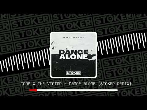 Inna x The Victor   Dance Alone (Stoker Remix)