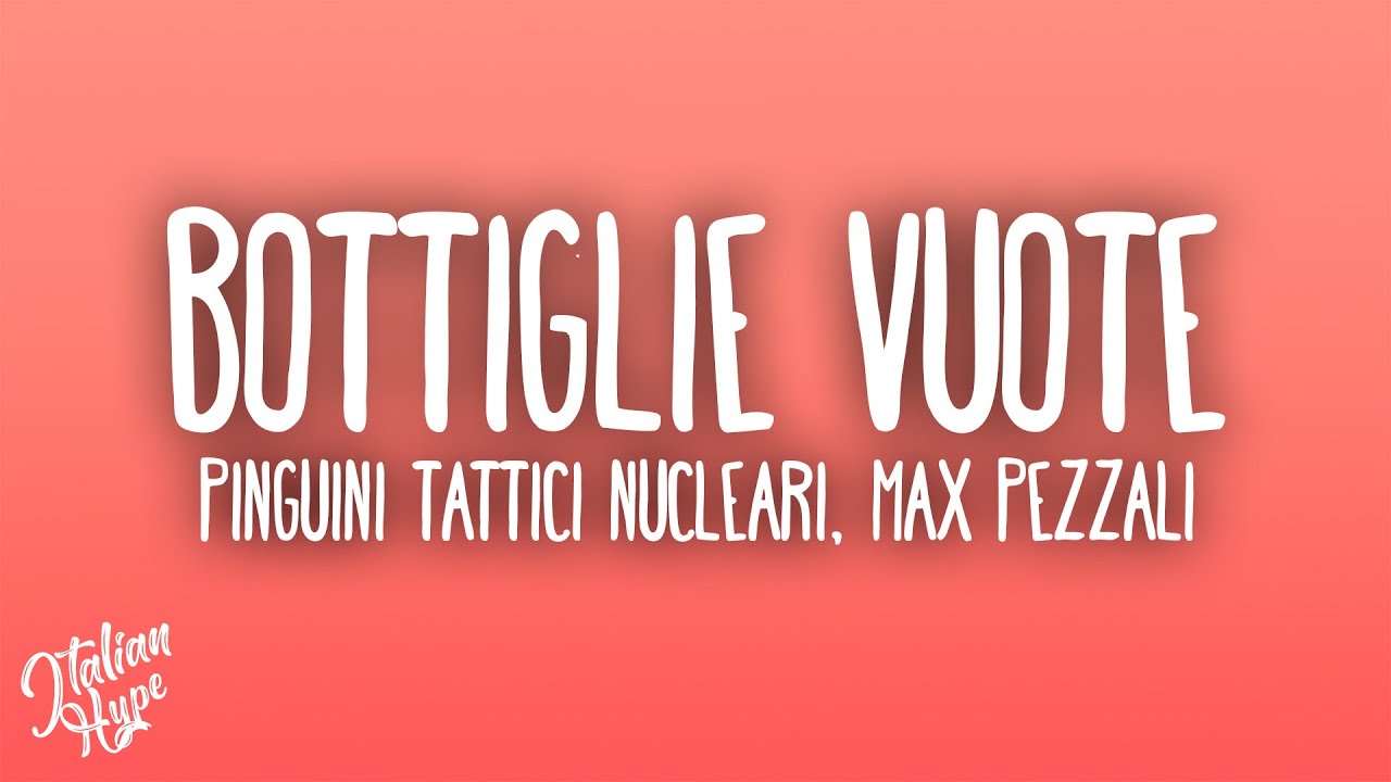 Pinguini Tattici Nucleari - Bottiglie Vuote (feat. Max Pezzali)