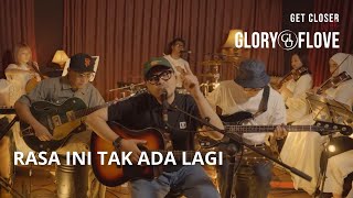 Download lagu GET CLOSER with GLORY OF LOVE  - Rasa Ini Tak Ada Lagi mp3