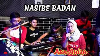 Download lagu NASIBE BADAN VOC  AAN ANISA mp3