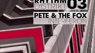 Pete & The Fox - Interferon (Original Club Mix)