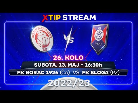 Borac 1926 (Čačak) – Sloga (Požega) (subota, 13. maj, 16:30)