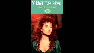 Y Kant Tori Read - Cool On Your Island (HQ)