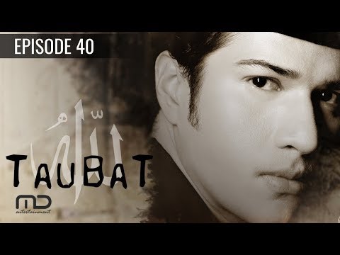 Taubat - Episode 40 Sujud Terakhir