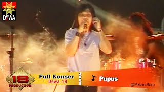 Download lagu KONSER DEWA 19 | SUARANYA ONCE BIKIN BAPER ?? ~ PUPUS @LIVE PEKANBARU 2008) mp3