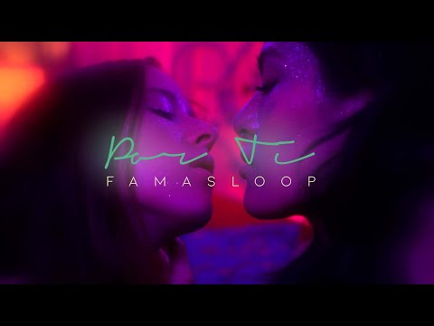 Famasloop - Por Ti [VIDEO OFICIAL]