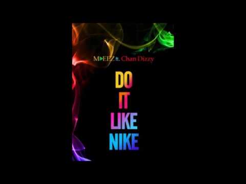 MDEEZ ft. Chan Dizzy - Do It Like Nike (Audio)