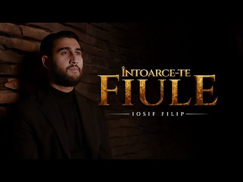 Iosif Filip - ÎNTOARCE-TE FIULE [Official Video] 2025