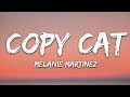 Melanie Martinez Copy Cat Lyrics Feat Tierra Whack