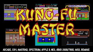 Kung-Fu Master / Arcade, C64, Amstrad, Spectrum, Apple II, MSX, NES, Atari 2600 & 7800, Remake