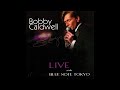 Bobby Caldwell - Come Rain Or Come Shine (Live)