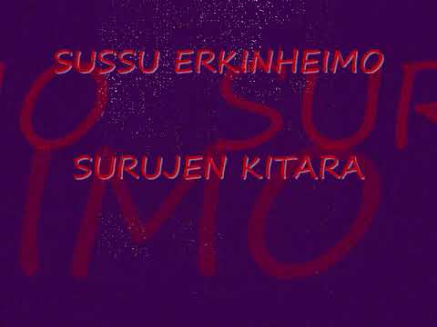 SUSSU ERKINHEIMO SURUJEN KITARA