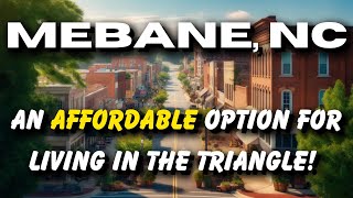 Mebane, NC: The Best Budget-Friendly Alternative to Raleigh-Durham